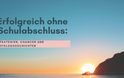 Erfolgreich ohne Schulabschluss: Strategien, Chancen und Erfolgsgeschichten