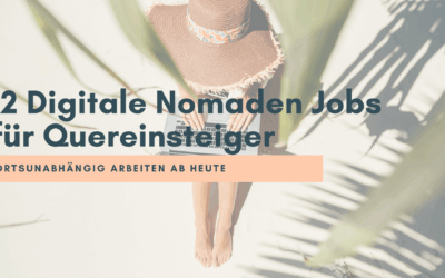 12 Digitale Nomaden Jobs für Quereinsteiger – Ortsunabhängig arbeiten ab heute
